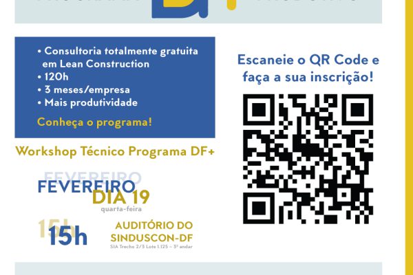 CONSTRUTORAS E INCORPORADORAS DISCUTEM INOVAÇÃO E PRODUTIVIDADE   EM WORKSHOP SOBRE PROGRAMA DF+