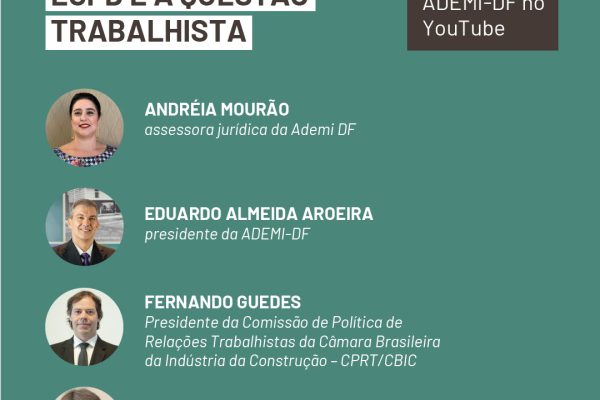 ADEMI DF DISCUTE IMPACTOS DA LGPD SOBRE AS RELAÇÕES TRABALHISTAS