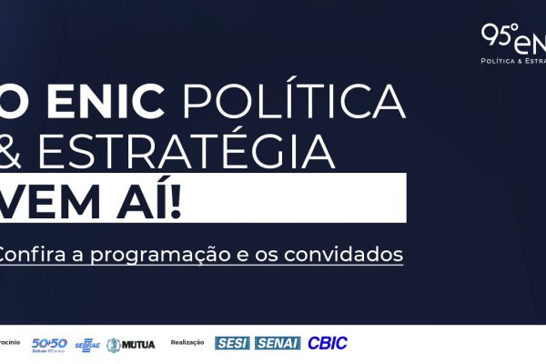 O ENIC | POLÍTICA & ESTRATÉGIA VEM AÍ! CONFIRA A PROGRAMAÇÃO!